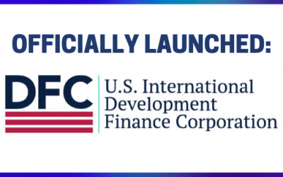 Officially Launched: U.S. International Development Finance Corporation (DFC)