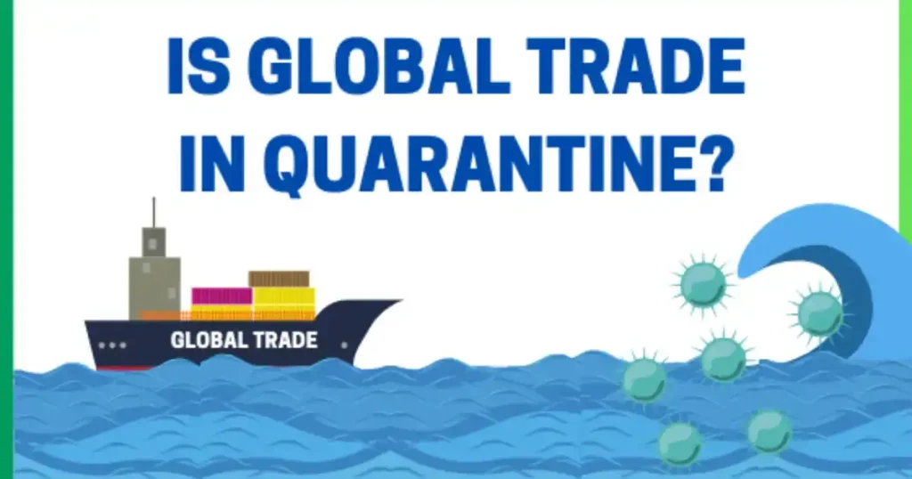 Is Global Trade in Quarantine?