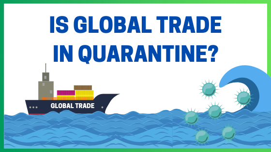 Is Global Trade in Quarantine?