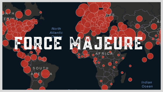 Pandemic Invokes Force Majeure