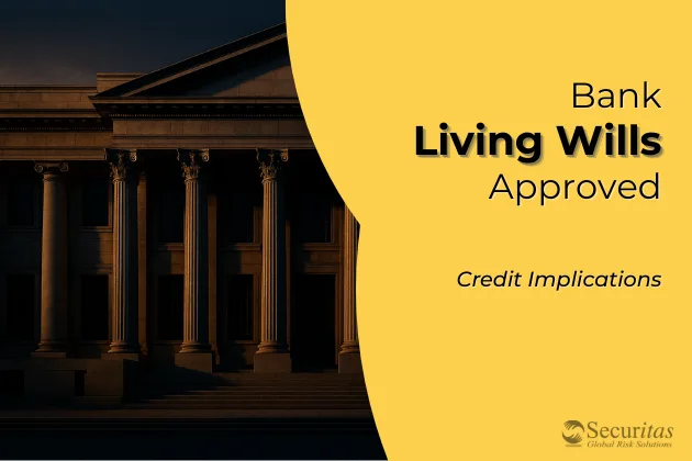 Bank Living Wills Approved: What It Means for Trade Credit